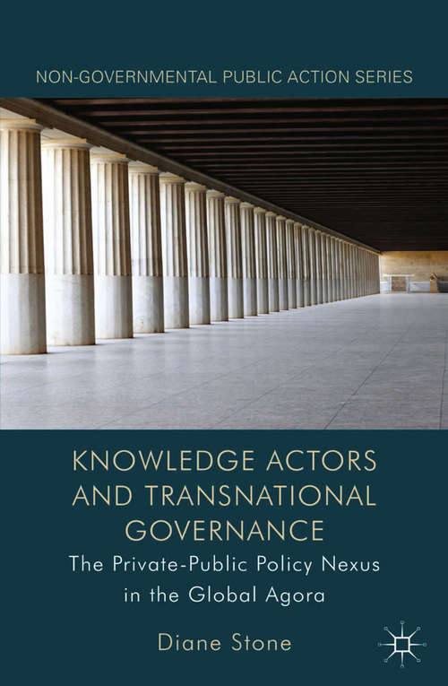 Book cover of Knowledge Actors and Transnational Governance: The Private-Public Policy Nexus in the Global Agora (2013) (Non-Governmental Public Action)