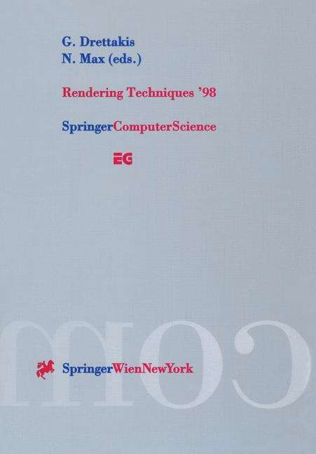 Book cover of Rendering Techniques ’98: Proceedings of the Eurographics Workshop in Vienna, Austria, June 29—July 1, 1998 (1998) (Eurographics)