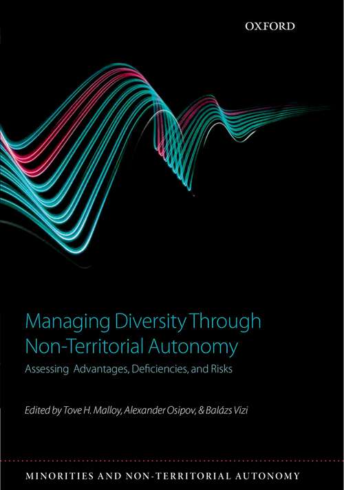 Book cover of Managing Diversity through Non-Territorial Autonomy: Assessing Advantages, Deficiencies, and Risks (Minorities & Non-territorial Autonomy)