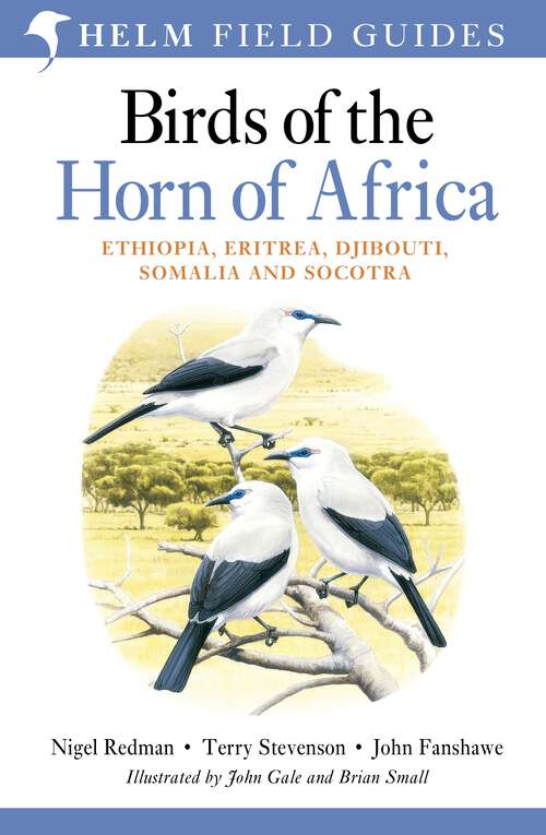 Book cover of Birds of the Horn of Africa: Ethiopia, Eritrea, Djibouti, Somalia and Socotra (Helm Field Guides)