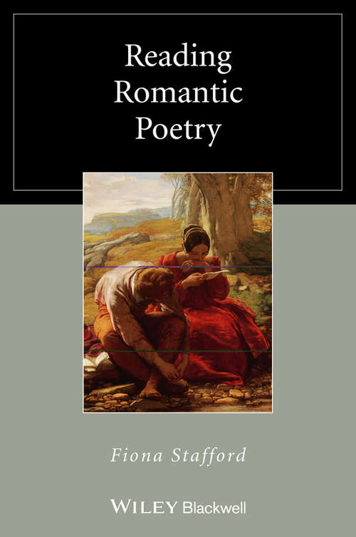 Book cover of Reading Romantic Poetry (Wiley Blackwell Reading Poetry #11)