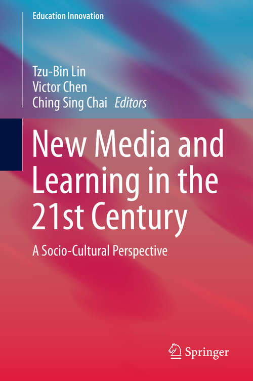 Book cover of New Media and Learning in the 21st Century: A Socio-Cultural Perspective (2015) (Education Innovation Series)
