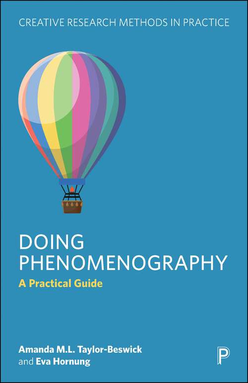 Book cover of Doing Phenomenography: A Practical Guide (First Edition) (Creative Research Methods in Practice)