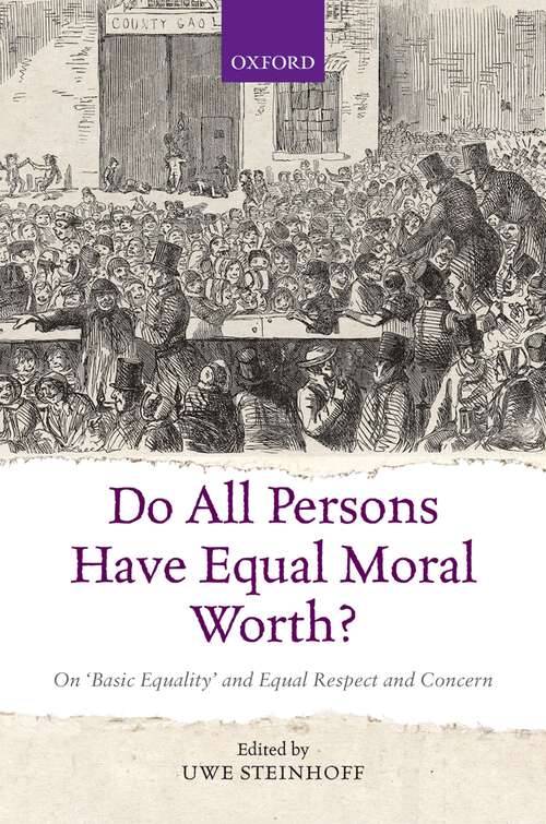 Book cover of Do All Persons Have Equal Moral Worth?: On 'Basic Equality' and Equal Respect and Concern