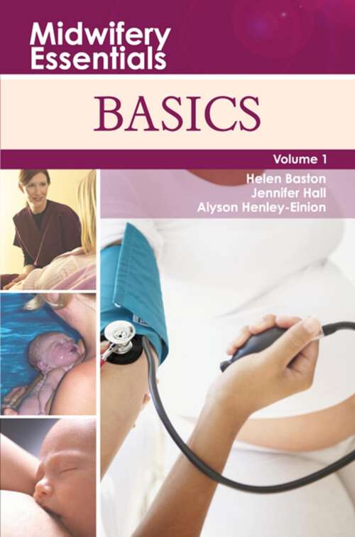 Book cover of Midwifery Essentials: Midwifery Essentials: Basics E-Book (2) (Midwifery Essentials: Volume 1)