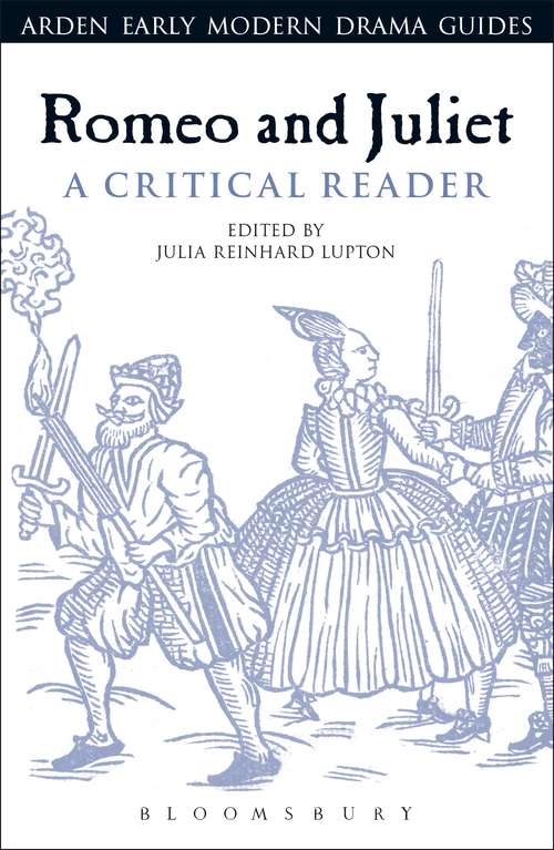Book cover of Romeo and Juliet: A Critical Reader (Arden Early Modern Drama Guides)