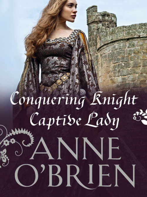 Book cover of Conquering Knight, Captive Lady (ePub First edition) (Mills And Boon M&b Ser.)