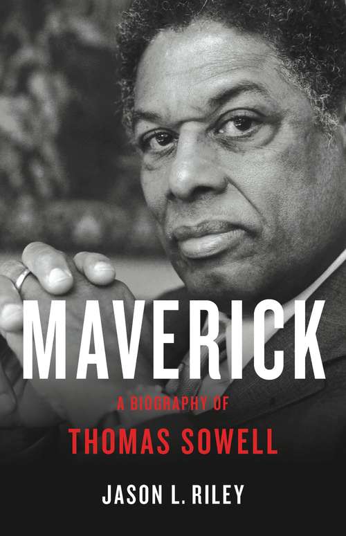 Book cover of Maverick: A Biography of Thomas Sowell