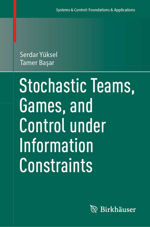 Book cover of Stochastic Teams, Games, and Control under Information Constraints