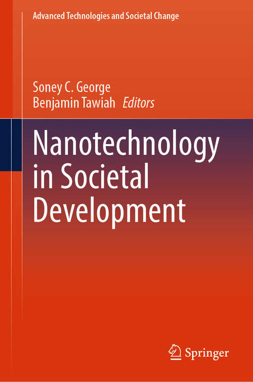 Book cover of Nanotechnology in Societal Development (2024) (Advanced Technologies and Societal Change)