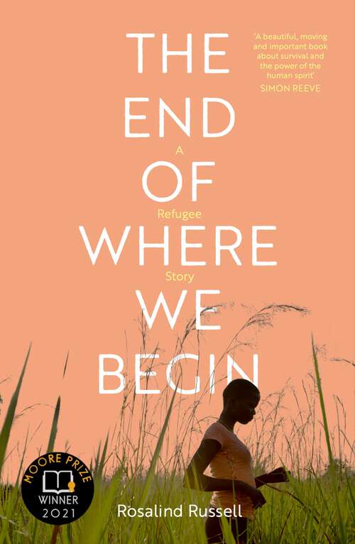 Book cover of The End of Where We Begin: A Refugee Story (2) (G - Reference,information And Interdisciplinary Subjects Ser.)