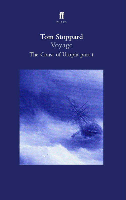 Book cover of Voyage: The Coast of Utopia Play 1 (Main) (The\coast Of Utopia Trilogy: Pt. 1)