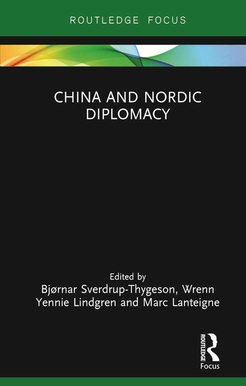 Book cover of China and Nordic Diplomacy (Asian Security Studies)