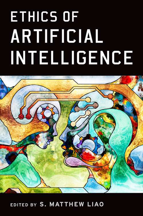 Book cover of ETHICS OF ARTIFICIAL INTELLIGENCE C
