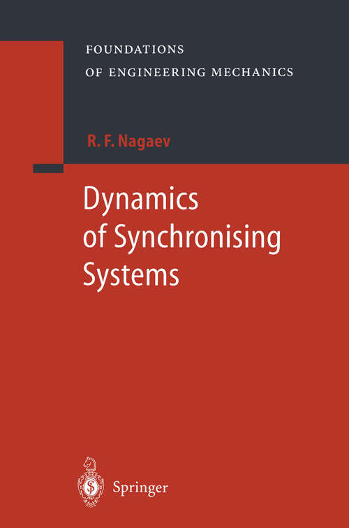 Book cover of Dynamics of Synchronising Systems (2003) (Foundations of Engineering Mechanics)
