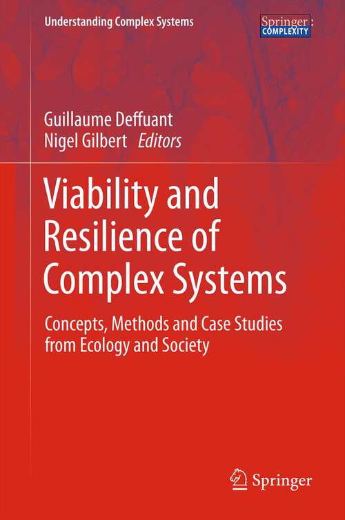 Book cover of Viability and Resilience of Complex Systems: Concepts, Methods and Case Studies from Ecology and Society (2011) (Understanding Complex Systems)