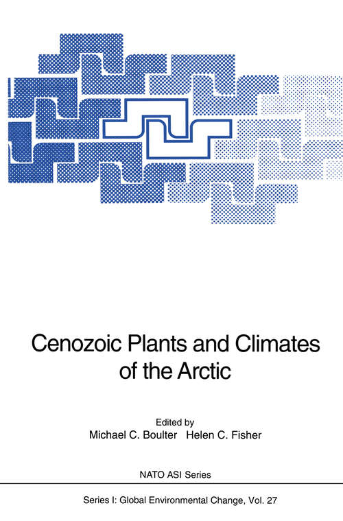 Book cover of Cenozoic Plants and Climates of the Arctic (1994) (Nato ASI Subseries I: #27)