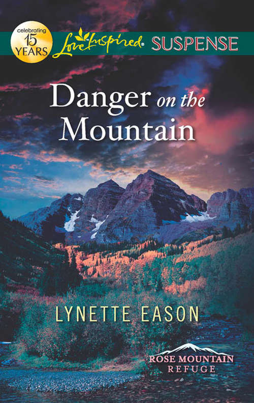 Book cover of Danger on the Mountain (ePub First edition) (Rose Mountain Refuge #3)
