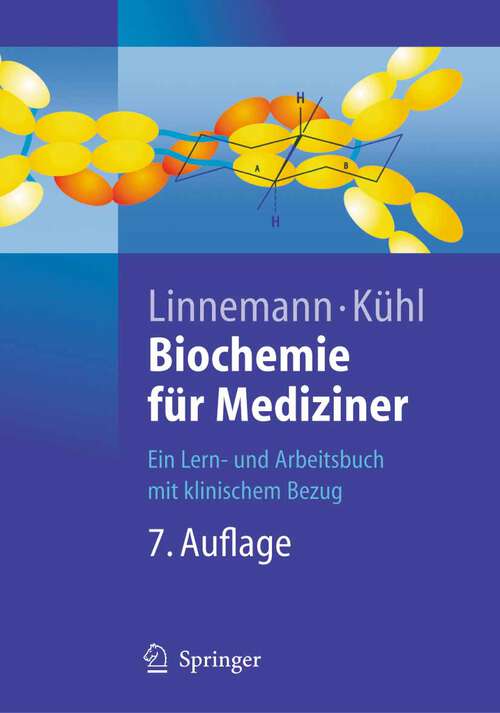 Book cover of Biochemie für Mediziner: Ein Lern- und Arbeitsbuch mit klinischem Bezug (7. Aufl. 2004) (Springer-Lehrbuch)