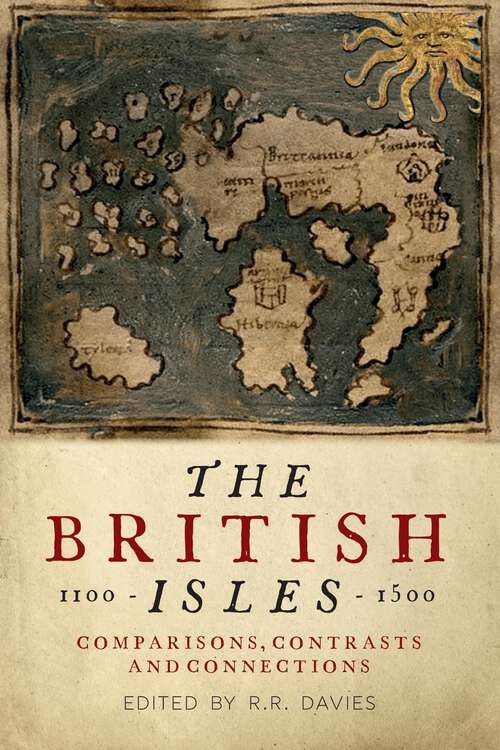 Book cover of The British Isles, 1100–1500: Comparisons, Contrasts and Connections