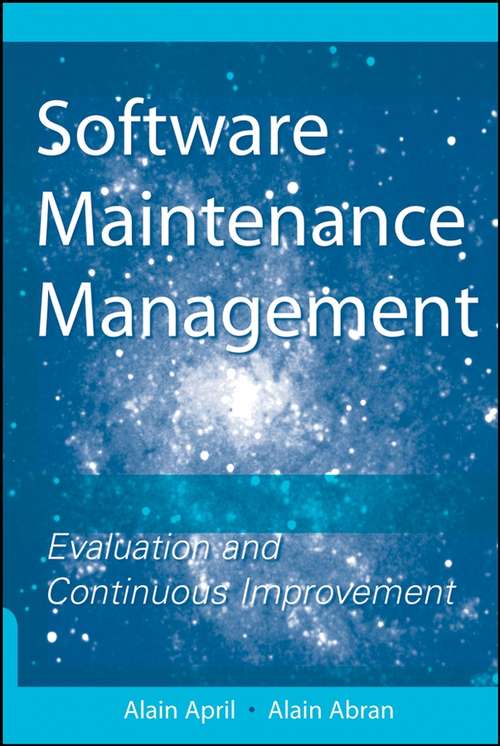 Book cover of Software Maintenance Management: Evaluation and Continuous Improvement (Practitioners #67)