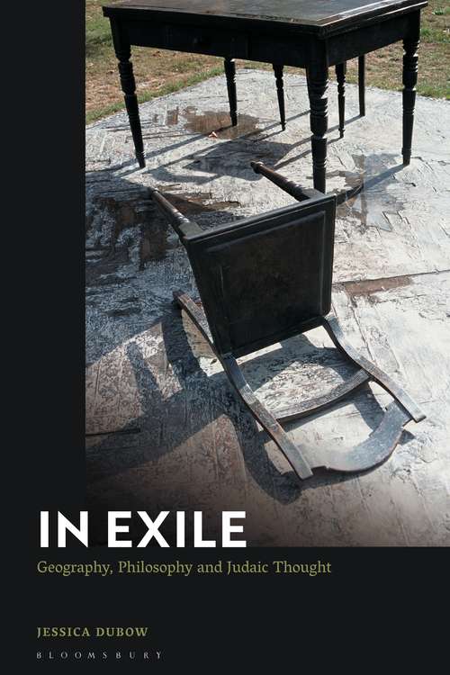 Book cover of In Exile: Geography, Philosophy and Judaic Thought