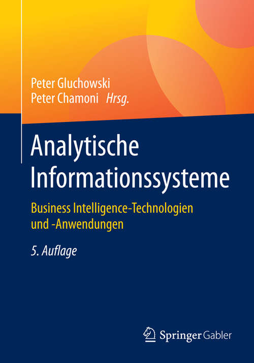 Book cover of Analytische Informationssysteme: Business Intelligence-Technologien und -Anwendungen (5. Aufl. 2016)