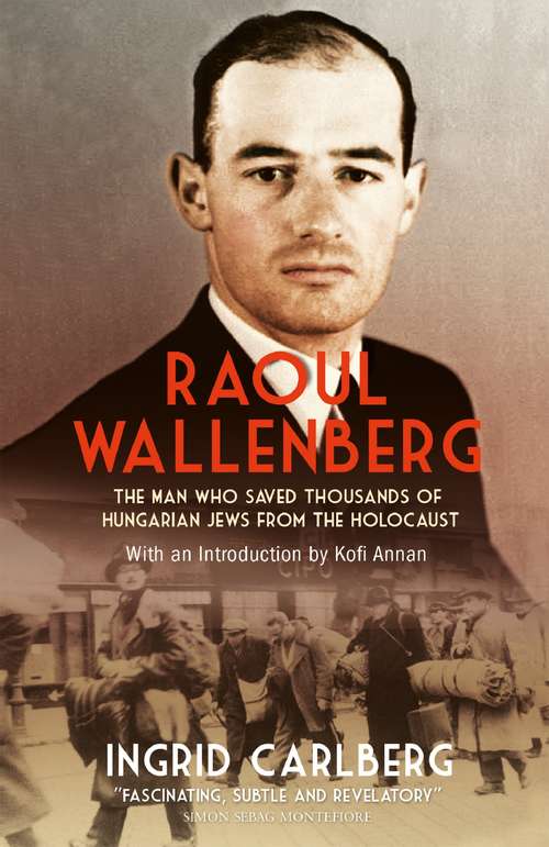 Book cover of Raoul Wallenberg: The Man Who Saved Thousands of Hungarian Jews from the Holocaust