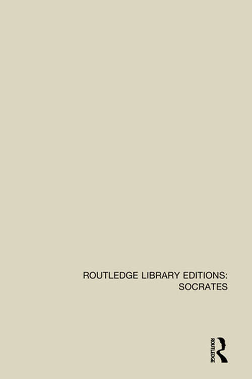 Book cover of Routledge Library Editions: Socrates (Routledge Library Editions: Socrates)