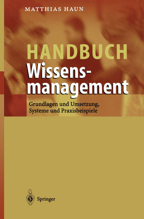 Book cover of Handbuch Wissensmanagement: Grundlagen und Umsetzung, Systeme und Praxisbeispiele (2002)