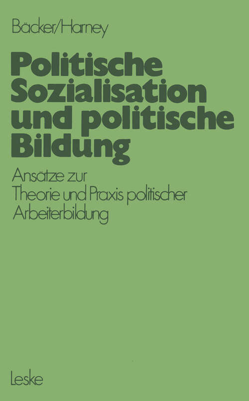 Book cover of Politische Sozialisation und politische Bildung: Ansätze zur pädagogischen Theorie und Praxis politischer Arbeiterbildung (1975)