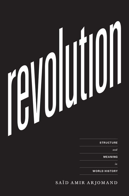 Book cover of Revolution: Structure and Meaning in World History