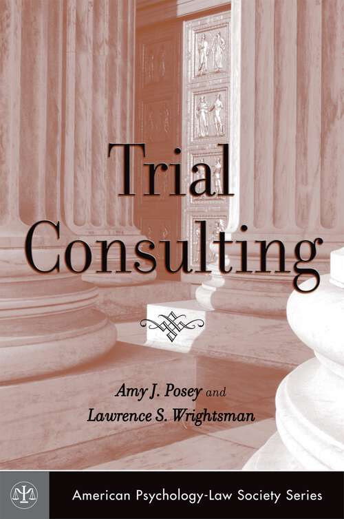 Book cover of Trial Consulting (American Psychology-Law Society Series)