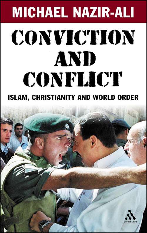 Book cover of Conviction and Conflict: Islam, Christianity and World Order