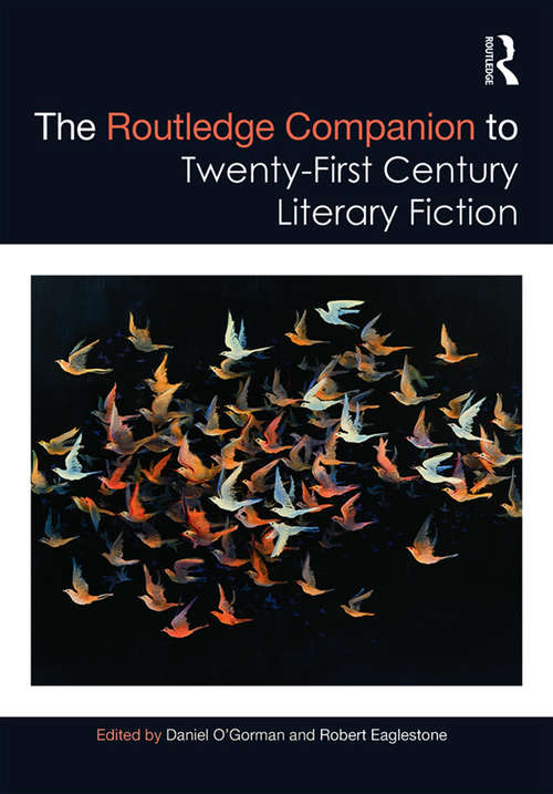 Book cover of The Routledge Companion to Twenty-First Century Literary Fiction (Routledge Literature Companions)