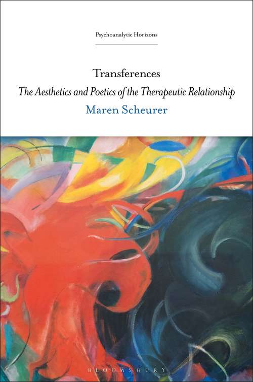 Book cover of Transferences: The Aesthetics and Poetics of the Therapeutic Relationship (Psychoanalytic Horizons)