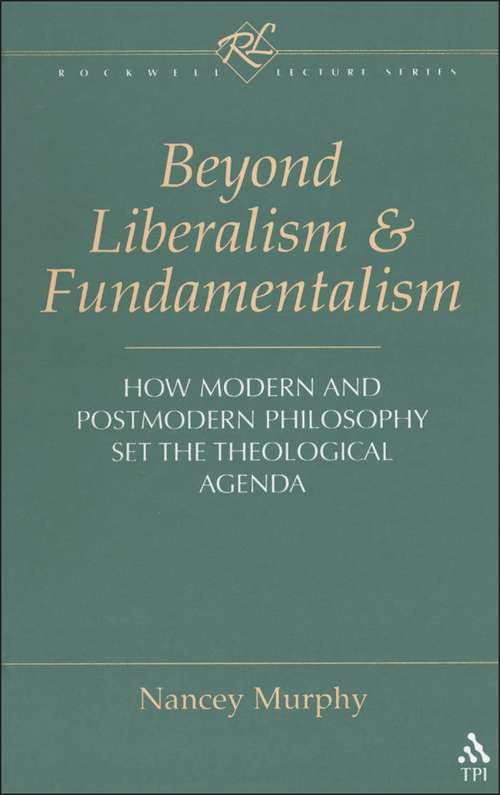 Book cover of Beyond Liberalism and Fundamentalism: How Modern and Postmodern Philosophy Set the Theological Agenda