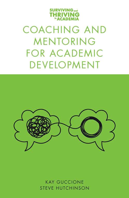 Book cover of Coaching and Mentoring for Academic Development (Surviving and Thriving in Academia)