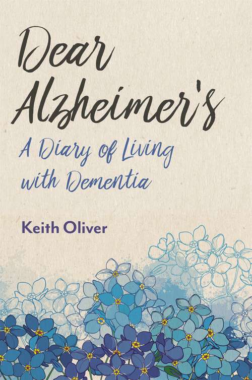 Book cover of Dear Alzheimer's: A Diary of Living with Dementia