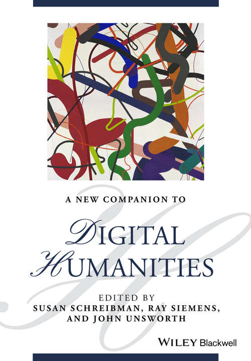 Book cover of A New Companion to Digital Humanities (PDF) ((2nd edition)) (Blackwell Companions to Literature and Culture)