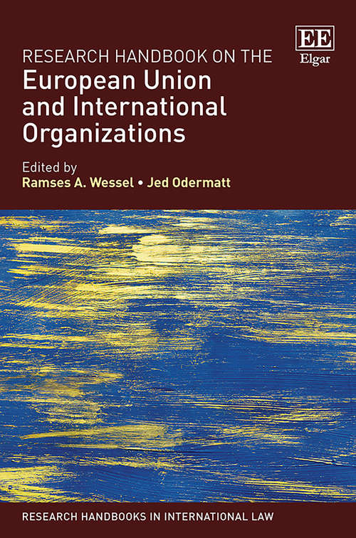 Book cover of Research Handbook on the European Union and International Organizations (Research Handbooks in International Law series)
