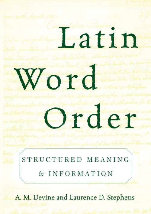 Book cover of Latin Word Order: Structured Meaning and Information