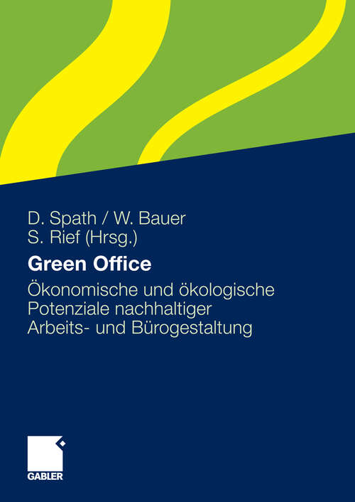 Book cover of Green Office: Ökonomische und ökologische Potenziale nachhaltiger Arbeits- und Bürogestaltung (2010)