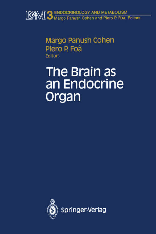 Book cover of The Brain as an Endocrine Organ (1989) (Endocrinology and Metabolism #3)