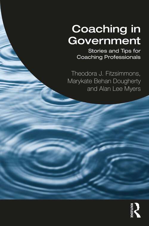 Book cover of Coaching in Government: Stories and Tips for Coaching Professionals