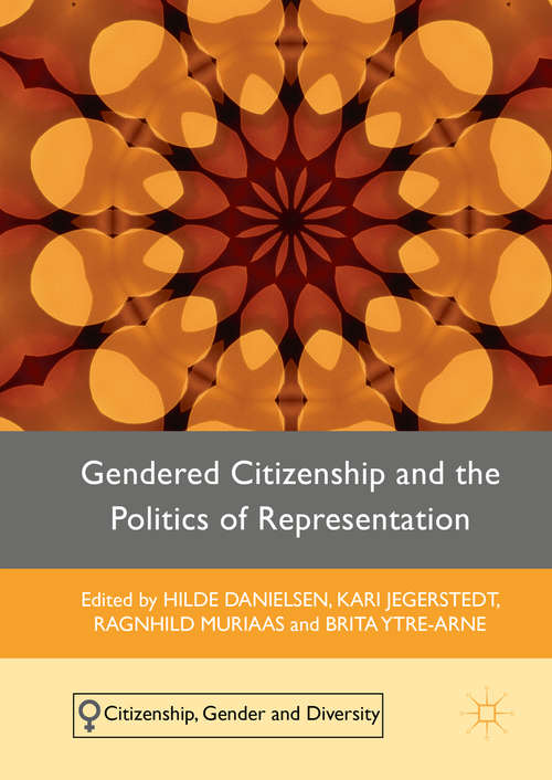 Book cover of Gendered Citizenship and the Politics of Representation (1st ed. 2016) (Citizenship, Gender and Diversity)