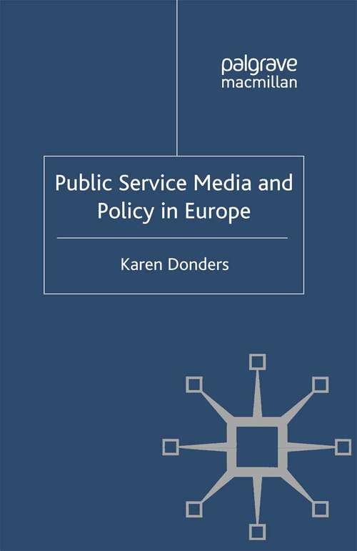 Book cover of Public Service Media and Policy in Europe (2012)