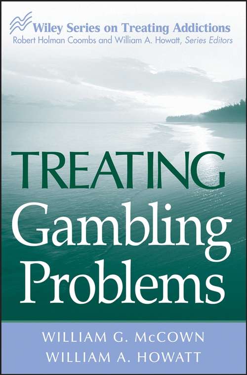 Book cover of Treating Gambling Problems (Wiley Treating Addictions series #2)