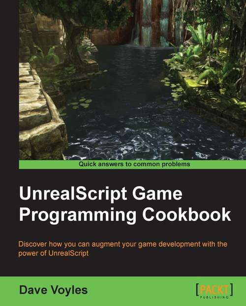 Book cover of UnrealScript Game Programming Cookbook