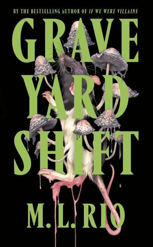 Book cover of Graveyard Shift: the highly anticipated new book by the author of the BookTok sensation If We Were Villains